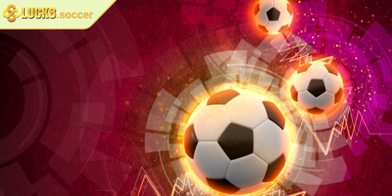 Khám phá kèo chấp trực tiếp LUCK8 và cách hoạt động